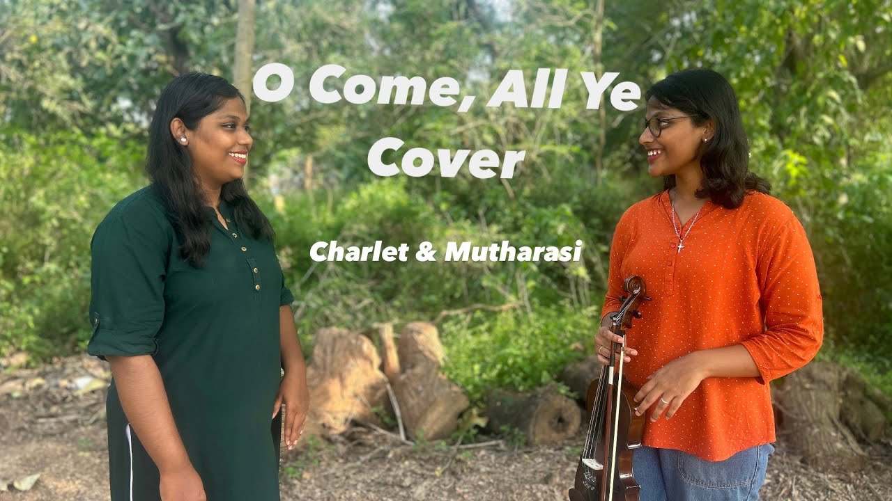 O Come, All Ye Faithful | Charlet wilsy | Mutharasi | Michael samraj | Cover video