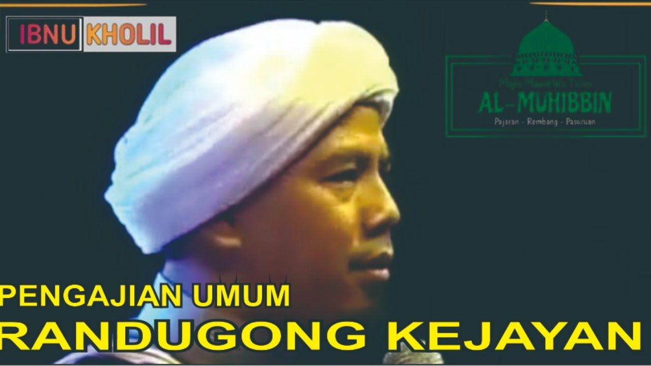 PENGAJIAN UMUM DESA RANDUGONG KEJAYAN PASURUAN-GUS MUHIBULLOH PAJARAN