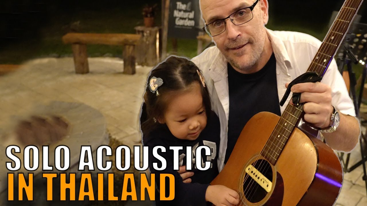 Playing Solo Acoustic Guitar In Thailand -Join Me On The Gig!