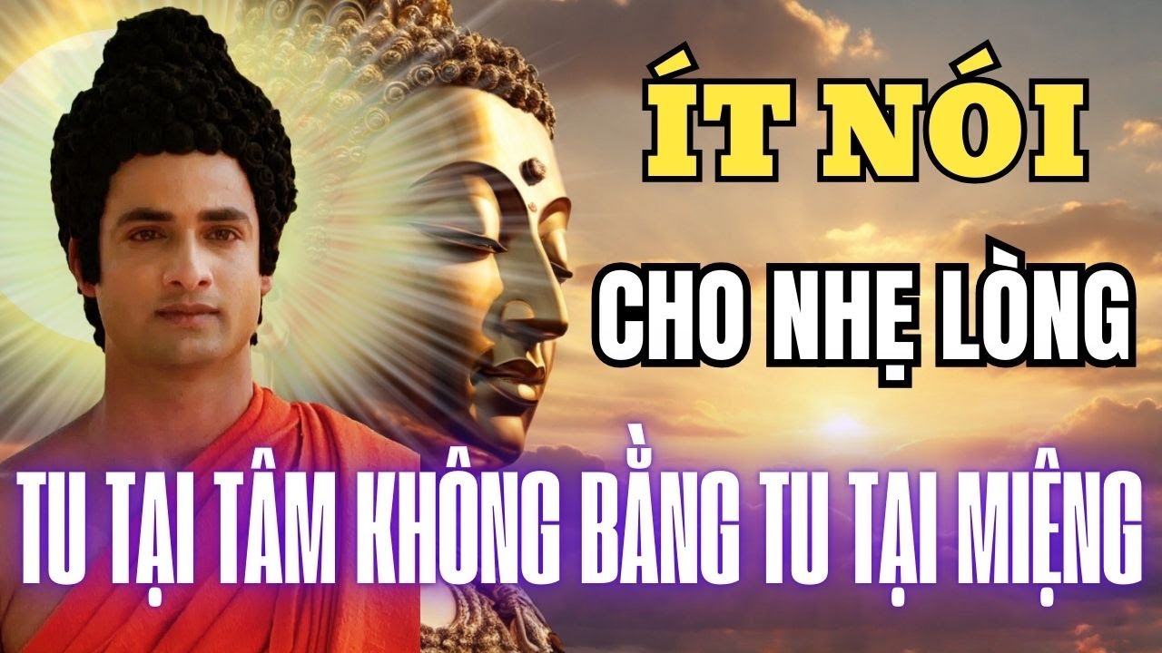 Lời Phật Dạy: Bớt Khẩu Nghiệp - Tu Tại Tâm Không Bằng Tu Tại Miệng!