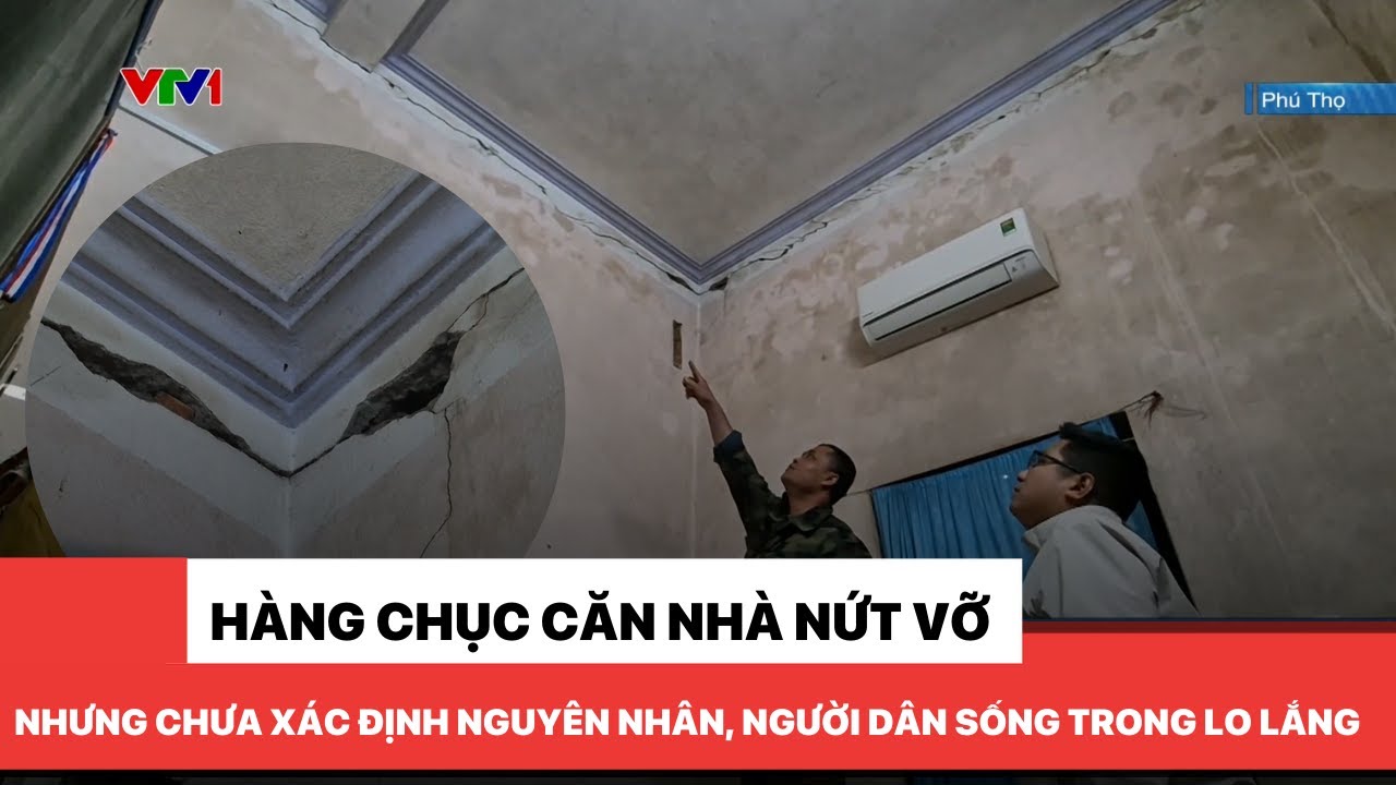 Người dân thấp thỏm lo lắng vì hàng chục căn nhà nứt vỡ nhưng chưa xác định rõ nguyên nhân