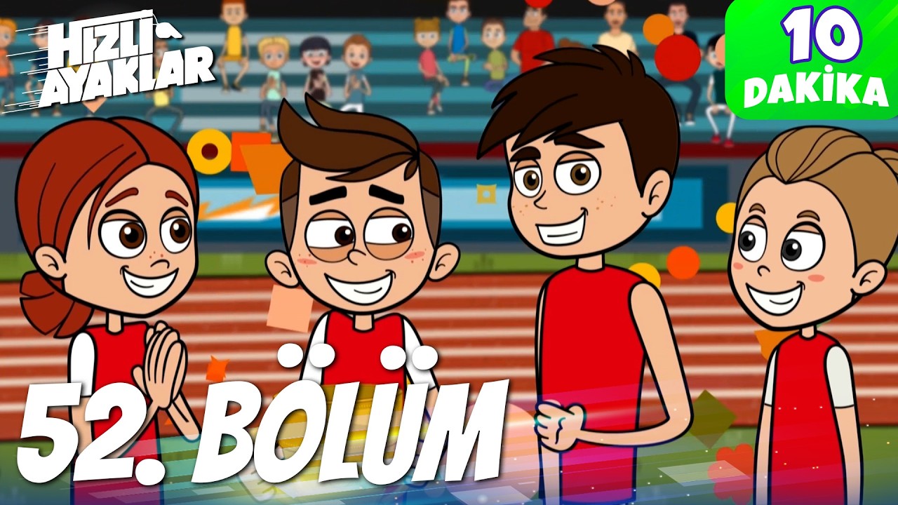 Hızlı Ayaklar | Final🏁🥇| 52. Bölüm🏃‍♂️