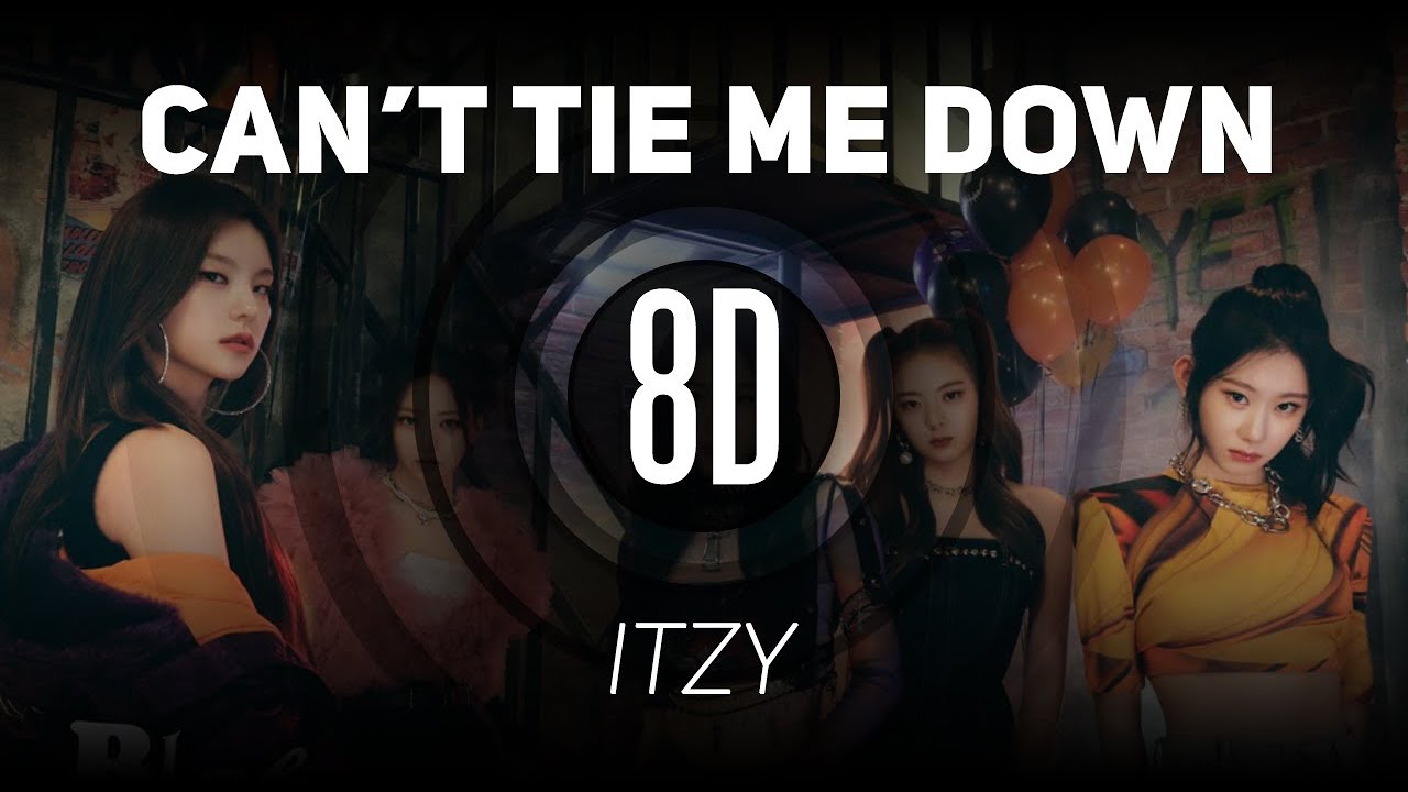 𝟴𝗗 𝗠𝗨𝗦𝗶𝗖 | Can’t tie me down - ITZY (있지) | 𝑈𝑠𝑒 ℎ𝑒𝑎𝑑𝑝ℎ𝑜𝑛𝑒𝑠🎧
