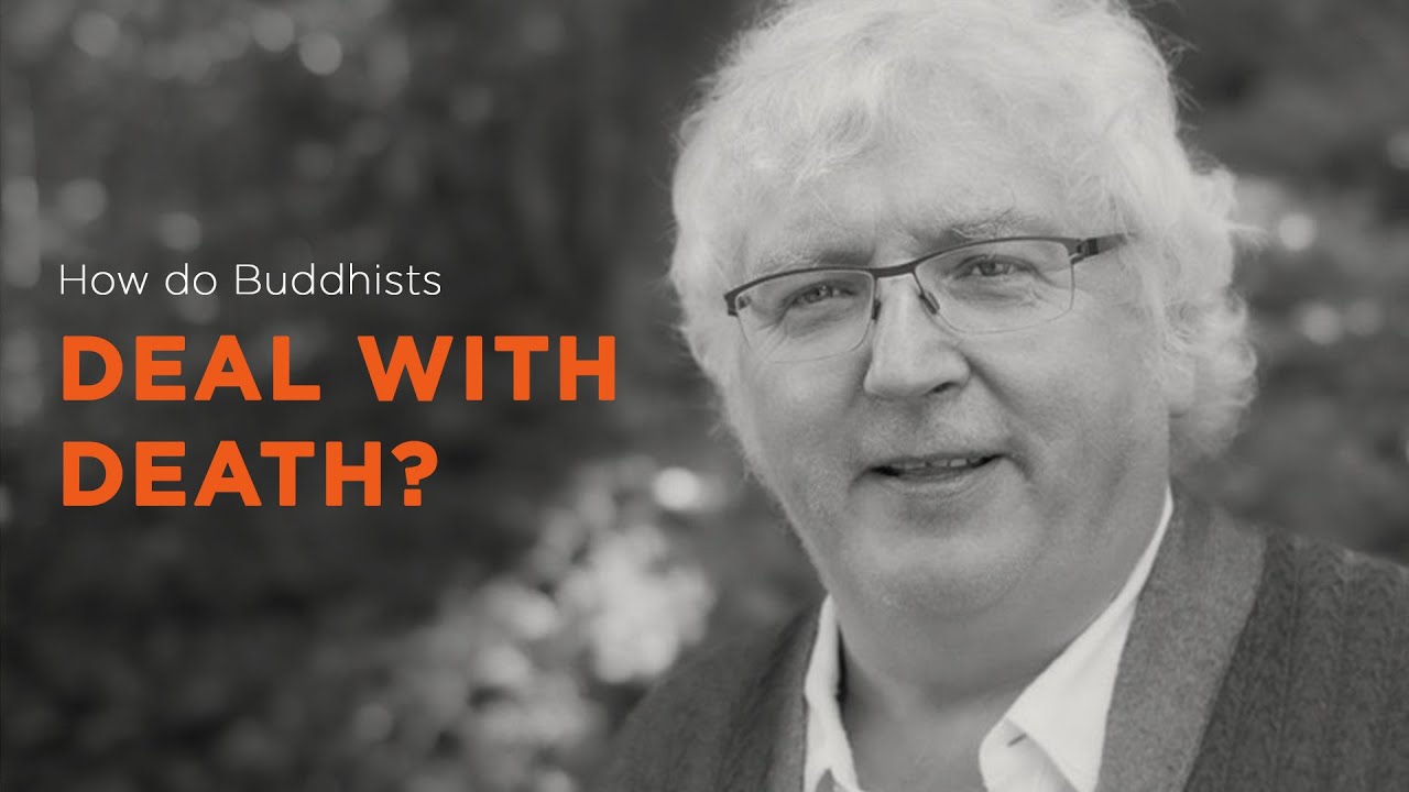 How do Buddhists deal with death?
