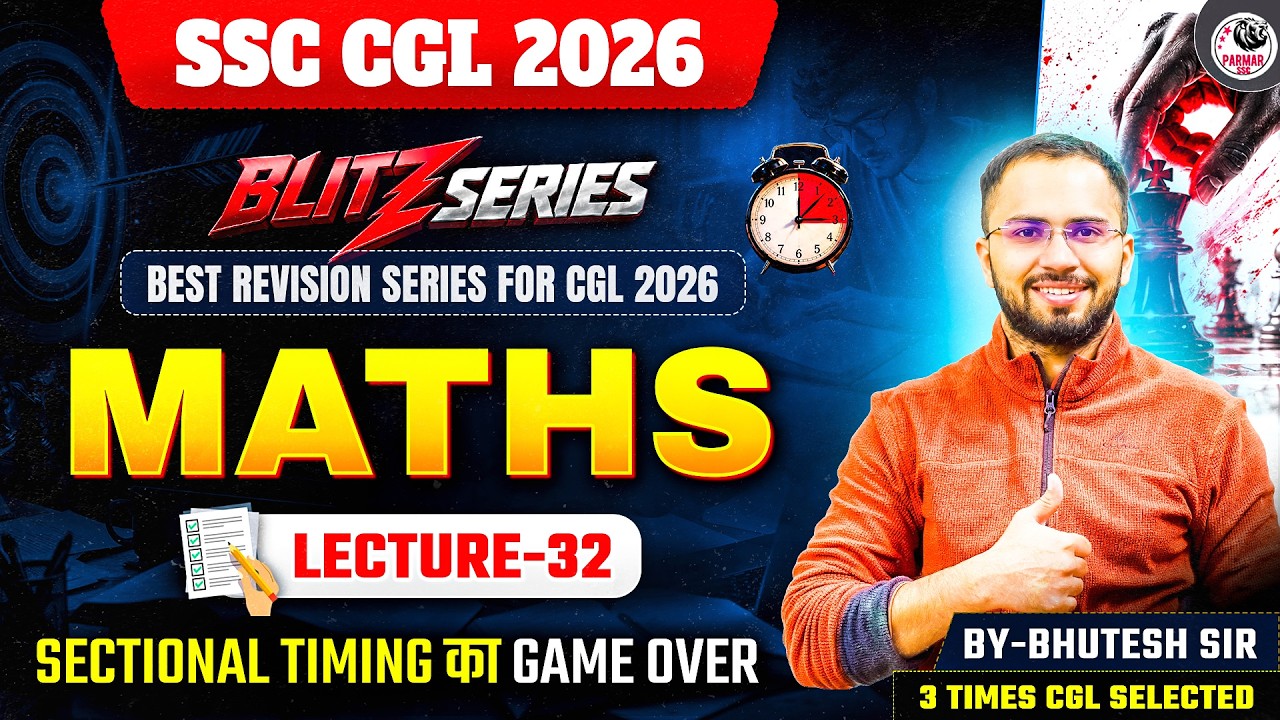 SSC CGL 2026 | BLITZ SERIES | MATHS MOCK TEST - 32 | BY BHUTESH SIR | PARMAR SSC