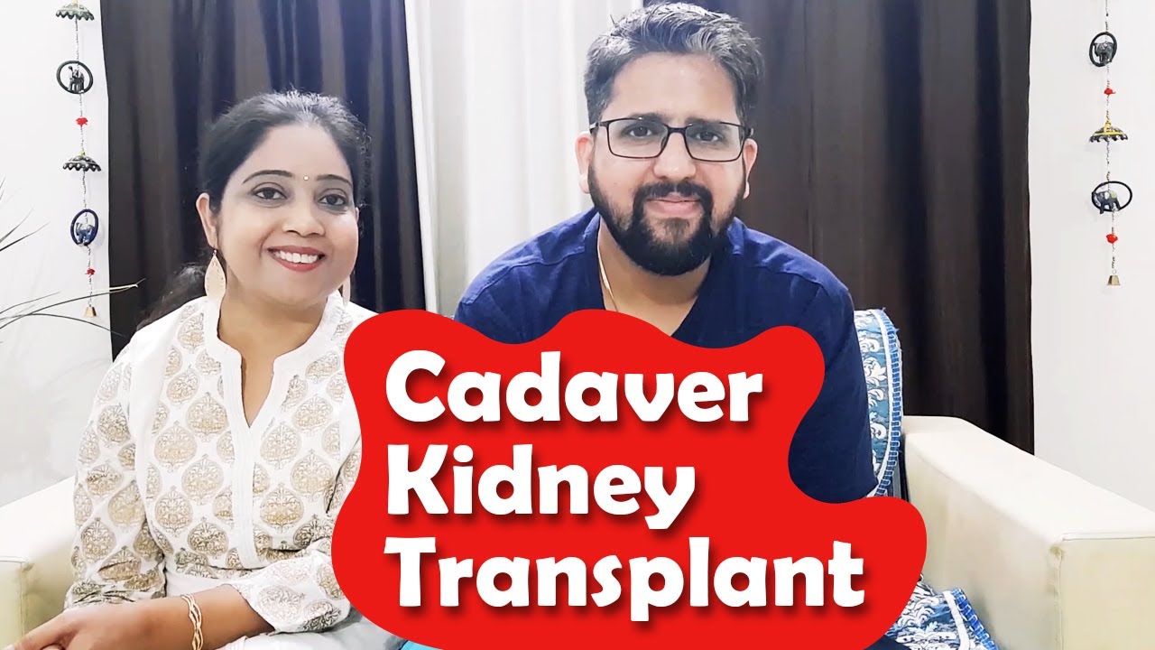 Cadaver Kidney Transplant: Procedure & Expenses