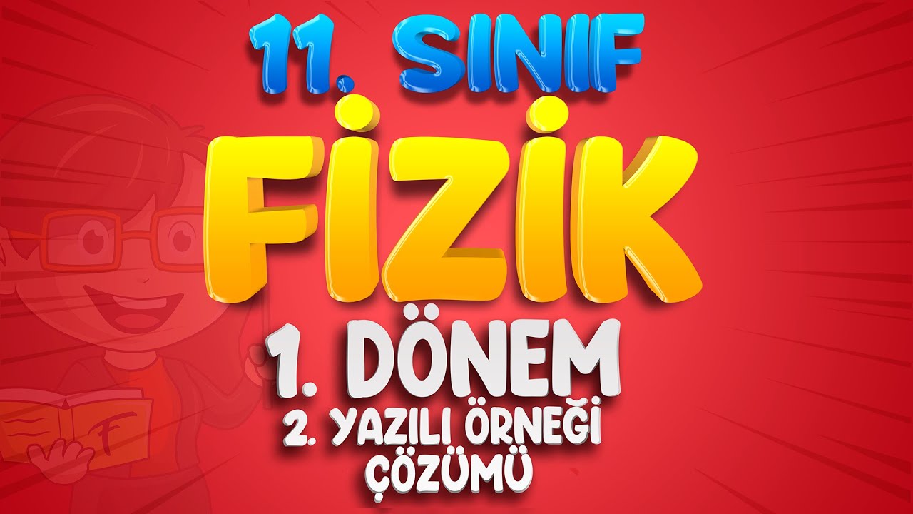 11.Sınıf Fizik 1.Dönem 2.Yazılı Örneği Çözümü | #2023