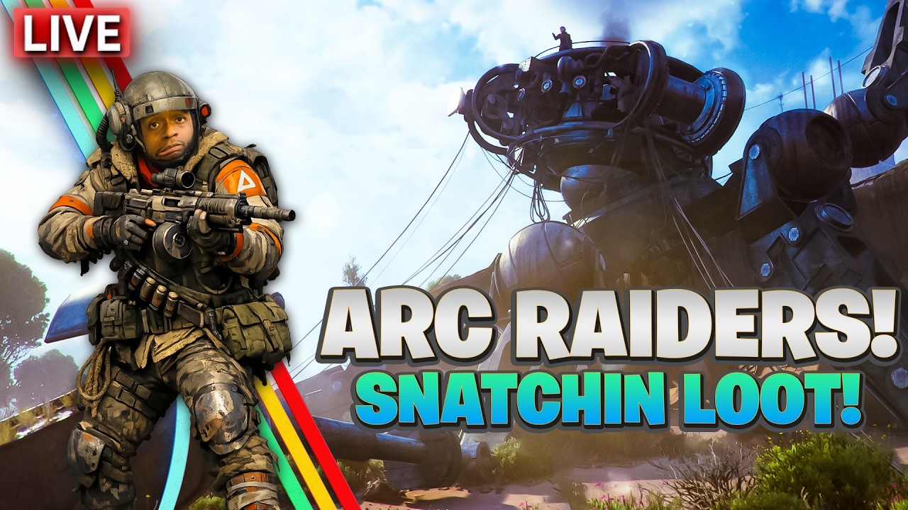 🛡️ARC RAIDER LIVE STREAM! SNATCHIN ALL GOOP! 😂
