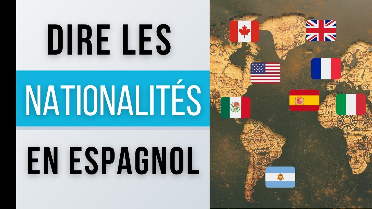 Les NATIONALITÉS En Espagnol | Vocabulaire Espagnol