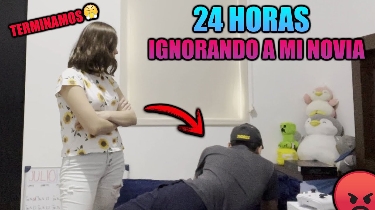 ¡24 HORAS IGNORANDO A MI NOVIA! BROMA PESADA *me termina* /Josue07 Broders