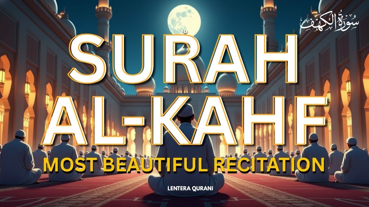 LISTEN TO SURAH KAHF EVERY TUESDAY! SURAH KAHF سورة الكاهف Morning prayers