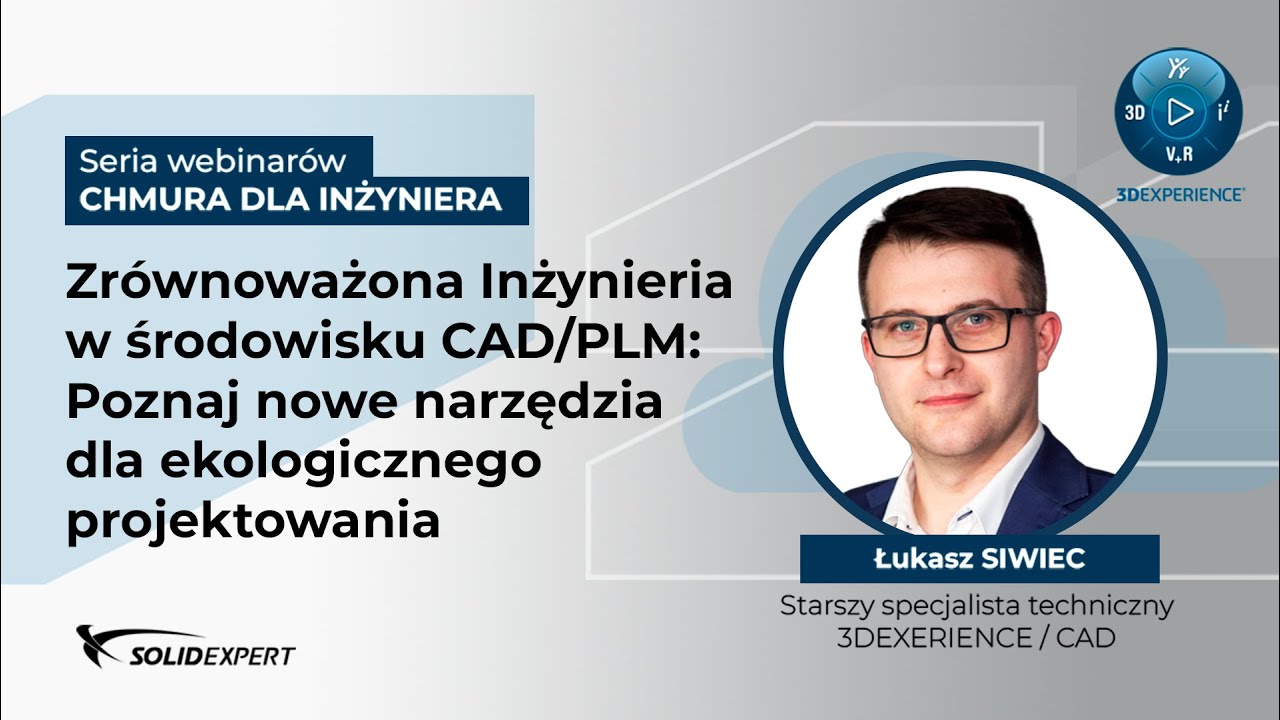 Webinar: Zrównoważona Inżynieria CAD/PLM: Poznaj nowe narzędzia dla ekologicznego projektowania