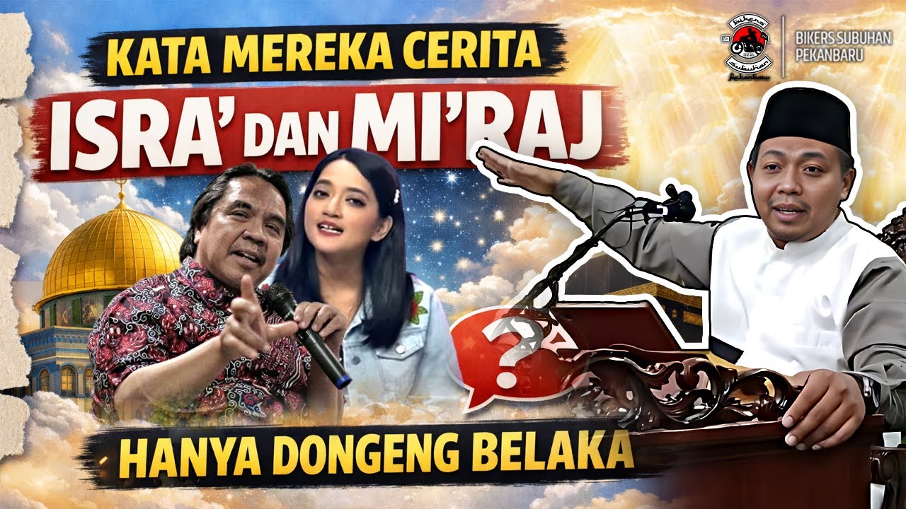 Kata Mereka Cerita Isra' dan Mi'raj Hanya Dongeng Belaka | Ustadz Muhammad Ridwan