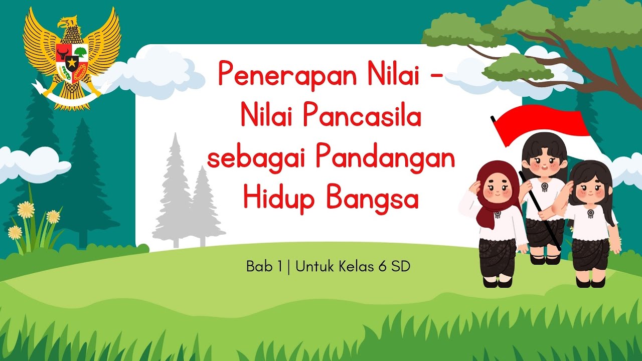 Penerapan Nilai - Nilai Pancasila sebagai Pandangan Hidup Bangsa