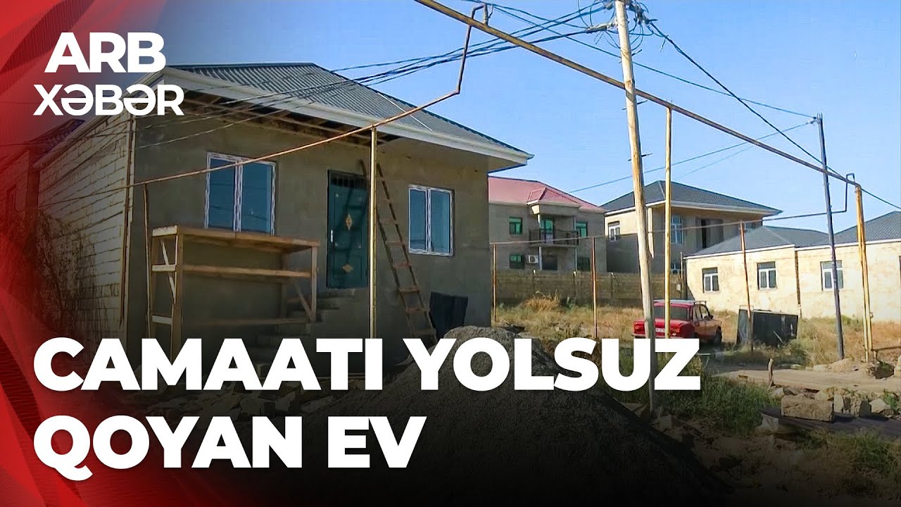 ARB XƏBƏR - Yolun ortasında ev - Biri sökməkdən yorulmur, digəri tikməkdən