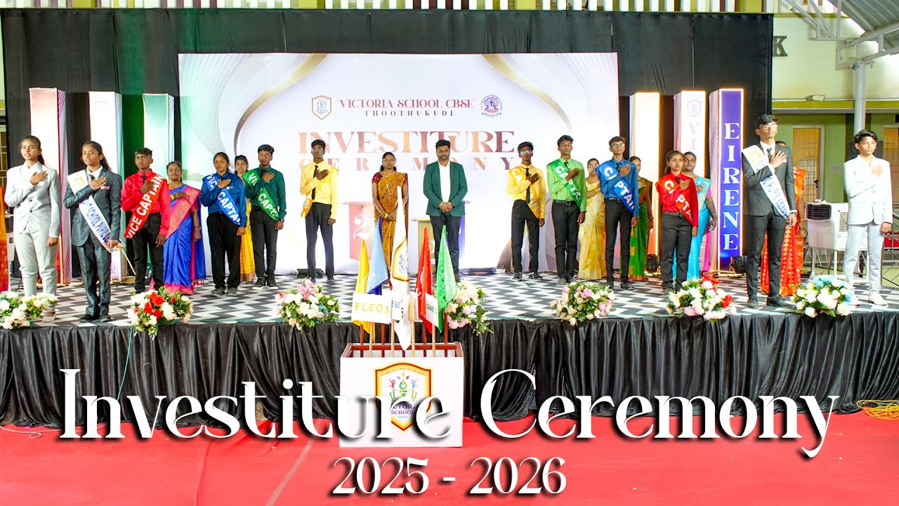 Investiture Ceremony 2025 -2026 | Victoria School CBSE | Thoothukudi