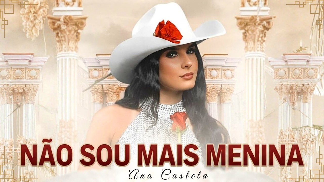 Ana Castela – Não Sou Mais Menina | Sertanejo Feminino Forte e Independente (Inspiração)