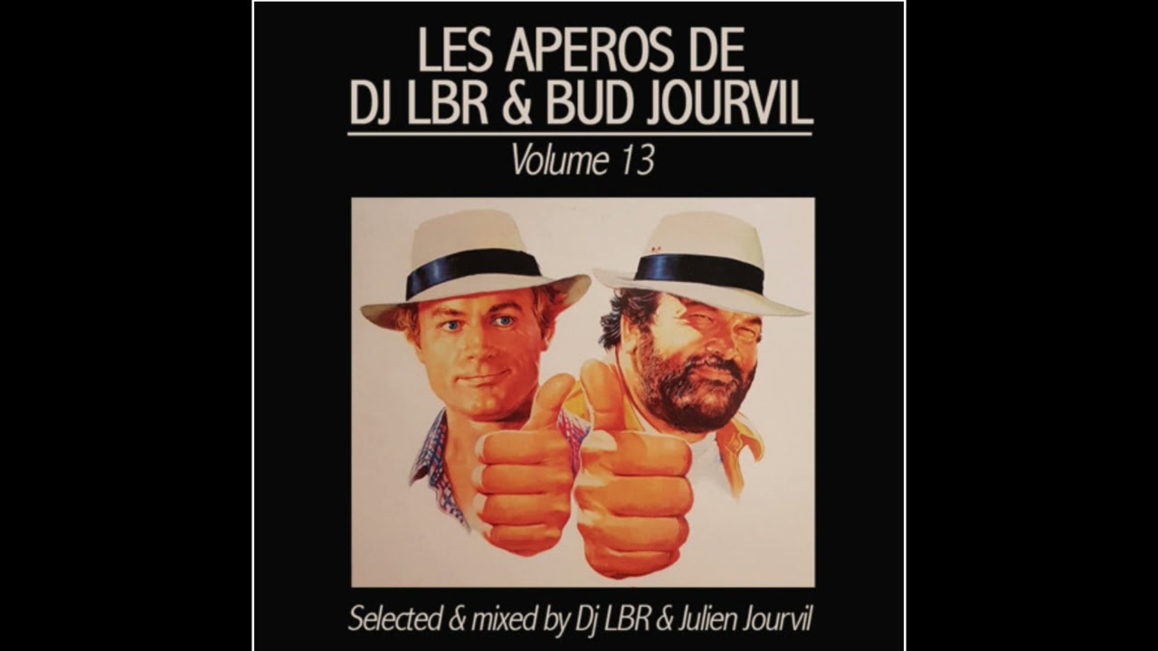 Les Ap&eacute;ros de Big Jourvil Vol.13  Special guest DJ LBR  Selected & mixed by Dj LBR & Julien Jourvil