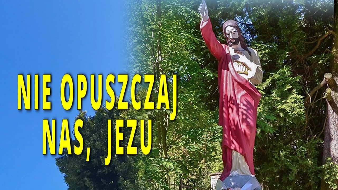 Nie opuszczaj nas, Jezu nie opuszczaj nas (horyz)