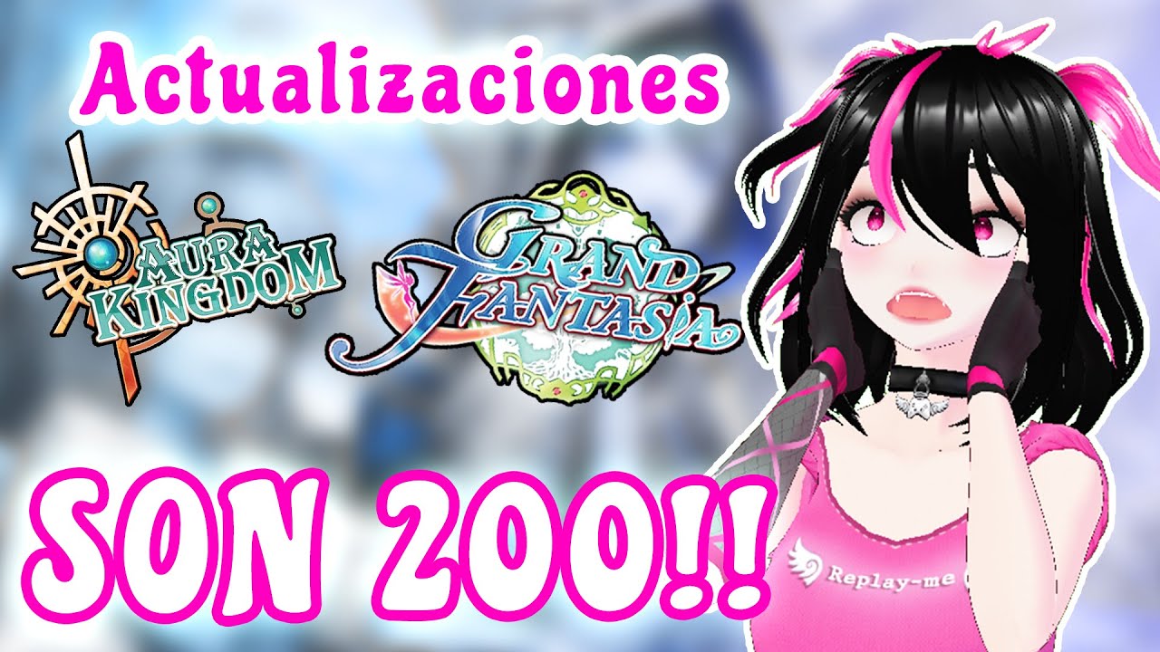 Se han PASADO!! || actualizaciones Grand Fantasia y Aura Kingdom || 11/07/2023