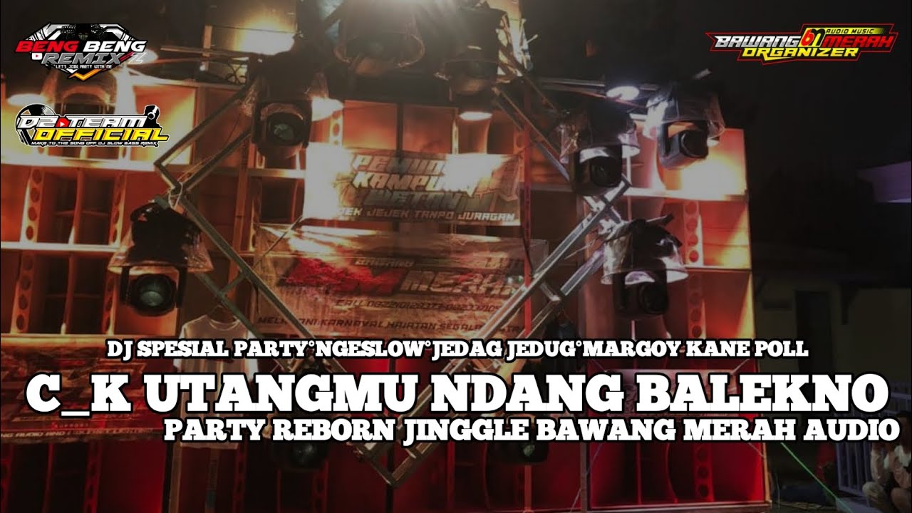 DJ PARTY NGESLOW UTANGMU NDANG BALEKNO [JINGGLE BAWANG MERAH AUDIO]