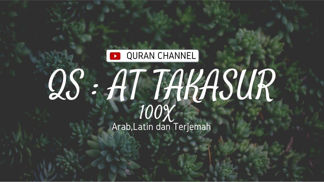 SURAH AT TAKASUR HANAN ATTAKI 100x | MUROTTAL AL QURAN MERDU |  ARAB, LATIN DAN TERJEMAH