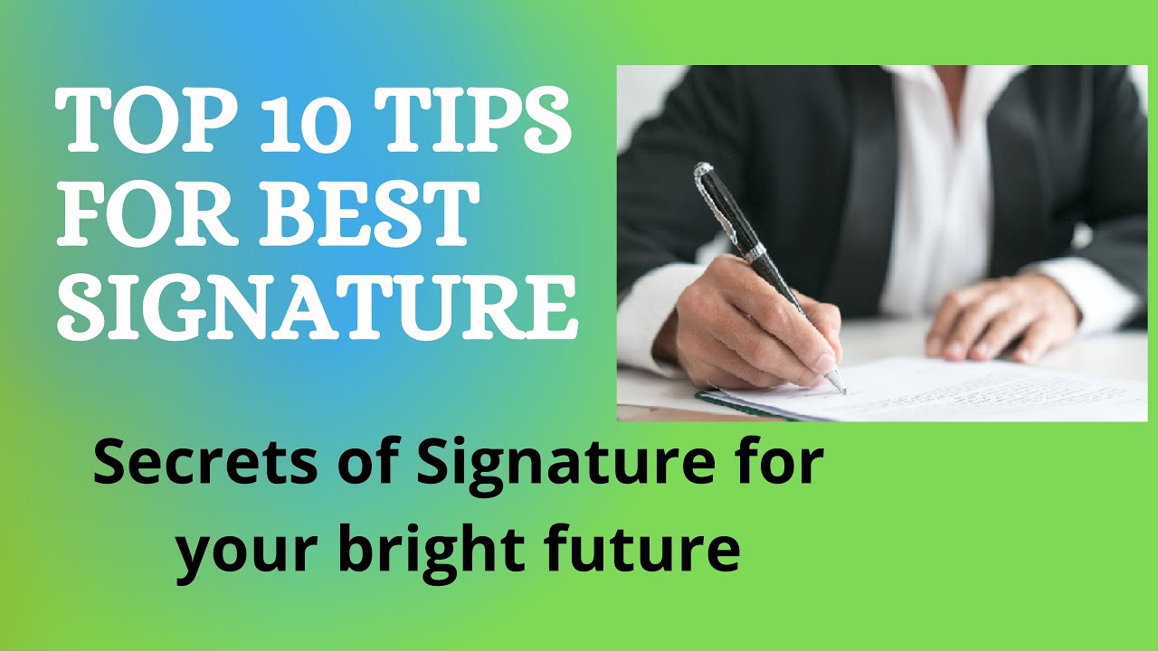 10 Tips for BEST Signature !