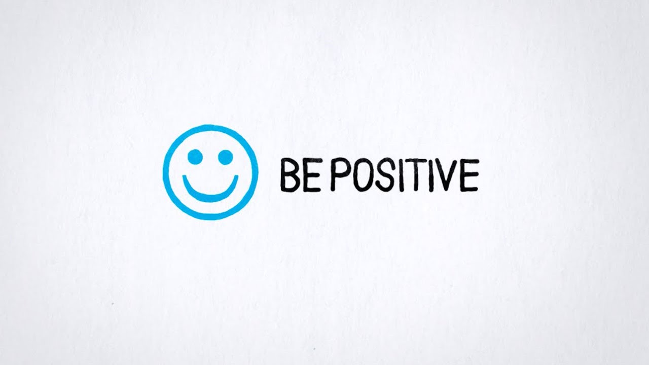 Tip 5: Be Positive