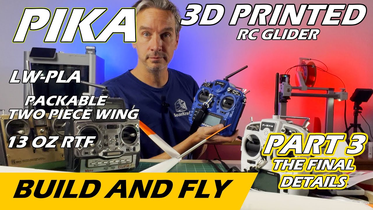 Part 3 - LW-PLA Pika from SoarKraft - 13oz RTF - build and fly - the Final Details