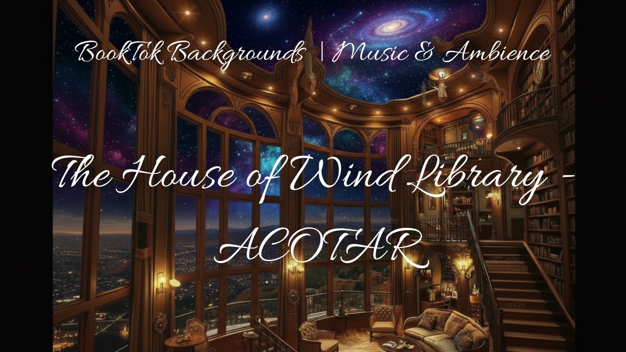 The House of Wind Library | ACOTAR Fantasy Reading Ambience 🌙📚✨