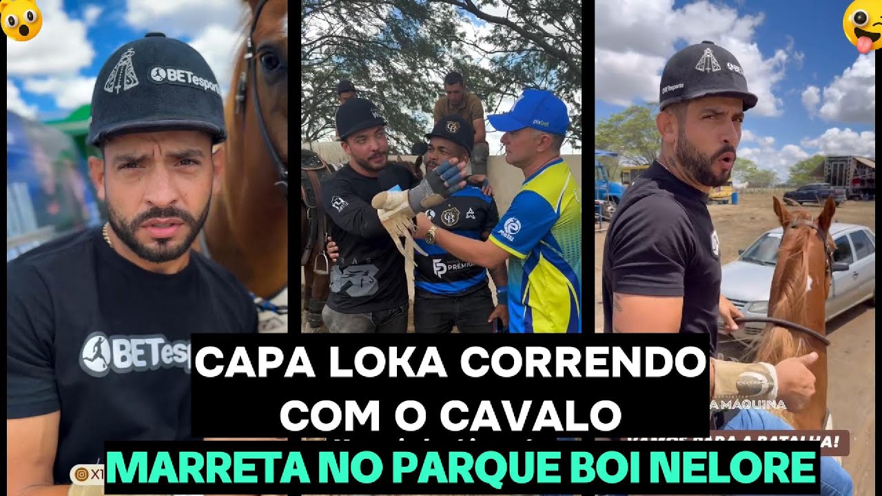 CAPA LOKA CORRENDO COM O CAVALO MARRETA NO PARQUE BOI NELORE