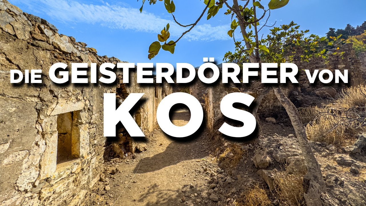 Die GEISTERDÖRFER von KOS