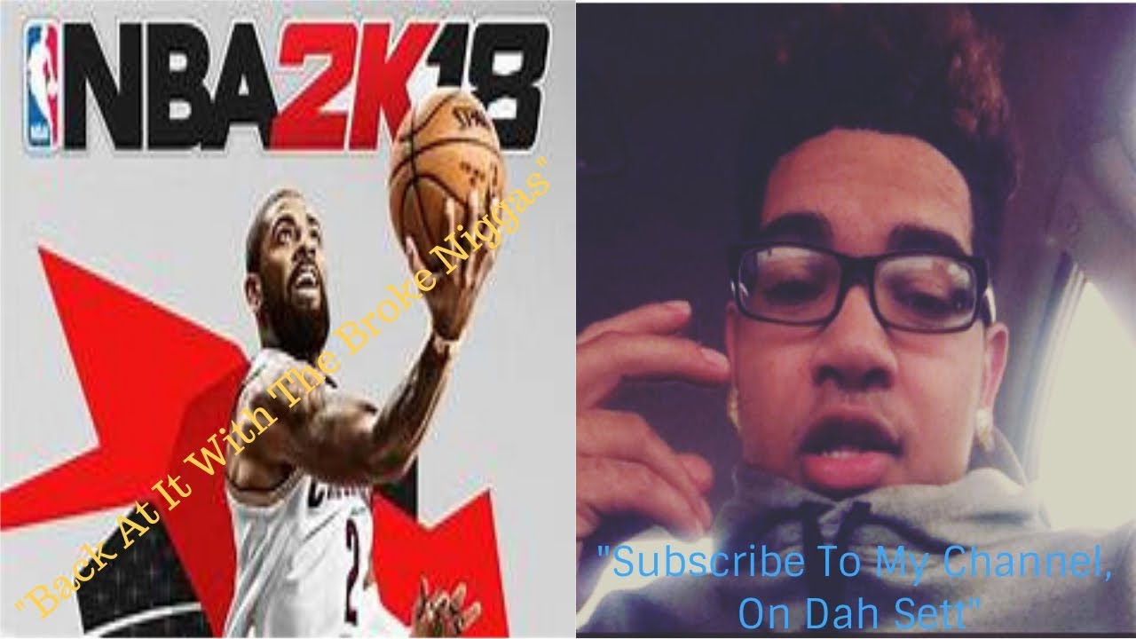 NBA2k18|-  |Mozzy Vs. Mic Muters |(Funny Moments)| ft. Trae Flocka x DeadG0r3|