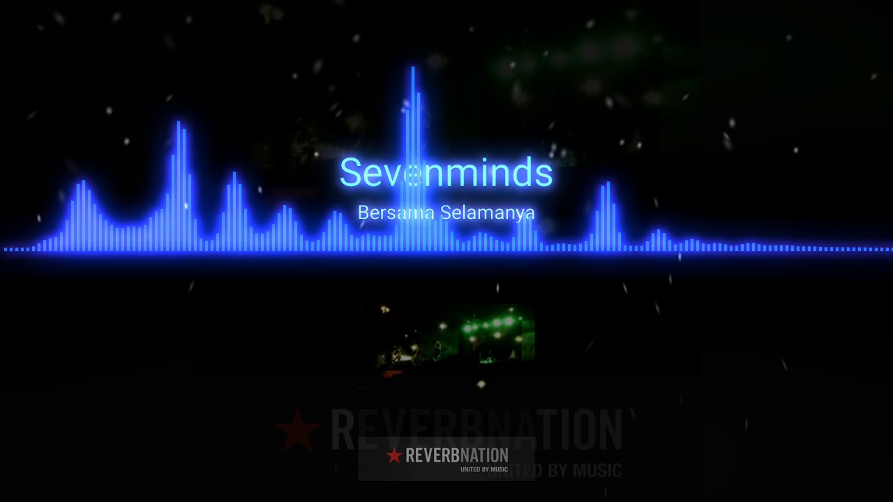 Seven Minds - Bersama Selamanya