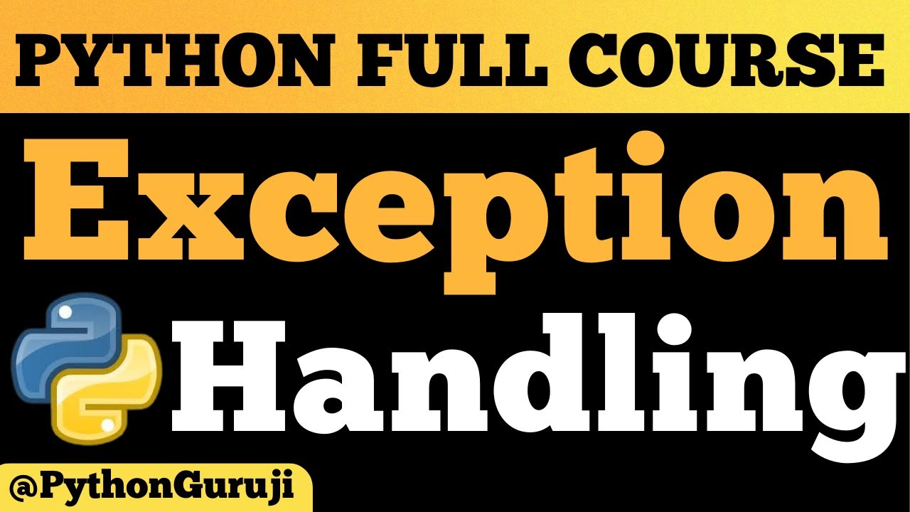 Mastering Exception Handling in Python: Complete Guide