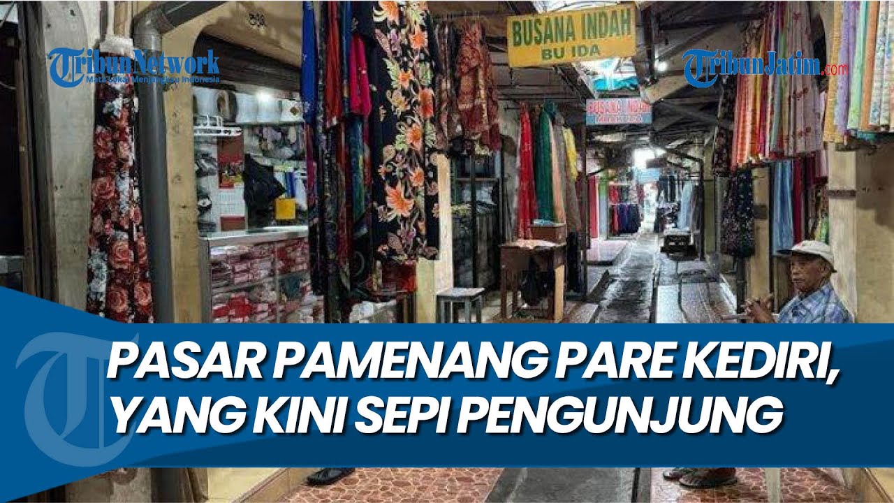 KEHILANGAN DAYA TARIK, Pasar Pamenang Pare Kediri Kini Mulai Ditinggalkan