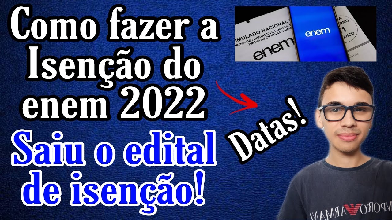 Como fazer Isen&ccedil;&atilde;o da taxa de Inscri&ccedil;&atilde;o no Enem 2022 (passo a passo) + datas para fazer a Isen&ccedil;&atilde;o