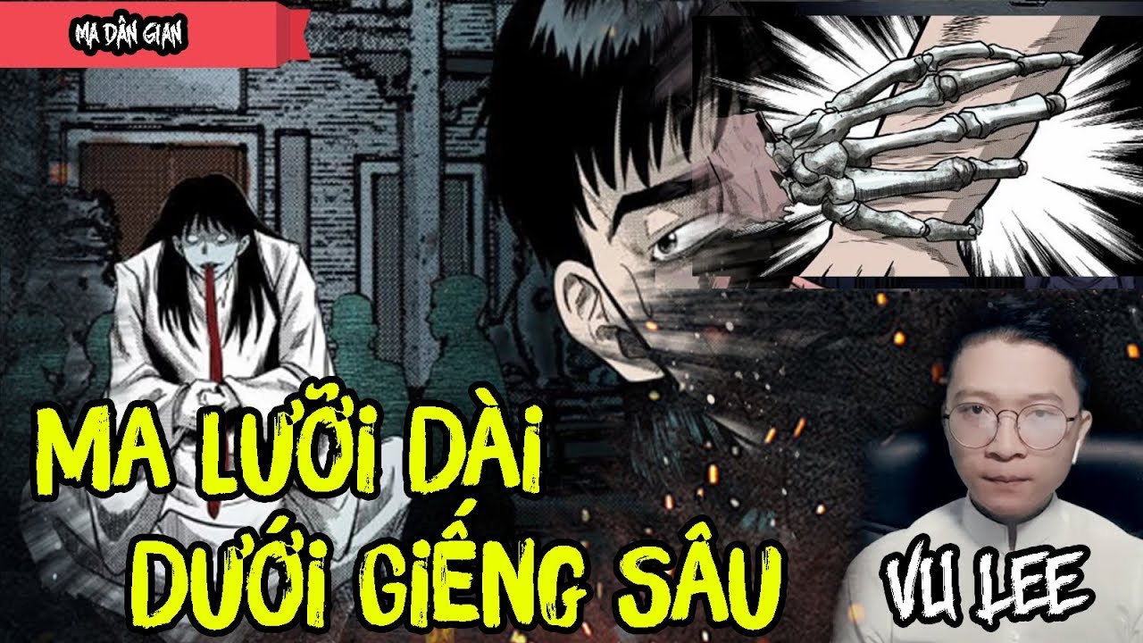Ma Lưỡi Dài Dưới Giếng Sâu | Ma Dân Gian | Vu Lee