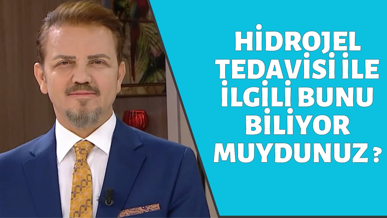 DOÇ.DR.AHMET İNANIR / HİDROJEL TEDAVİSİ İLE İLGİLİ BUNU BİLİYOR MUYDUNUZ ?