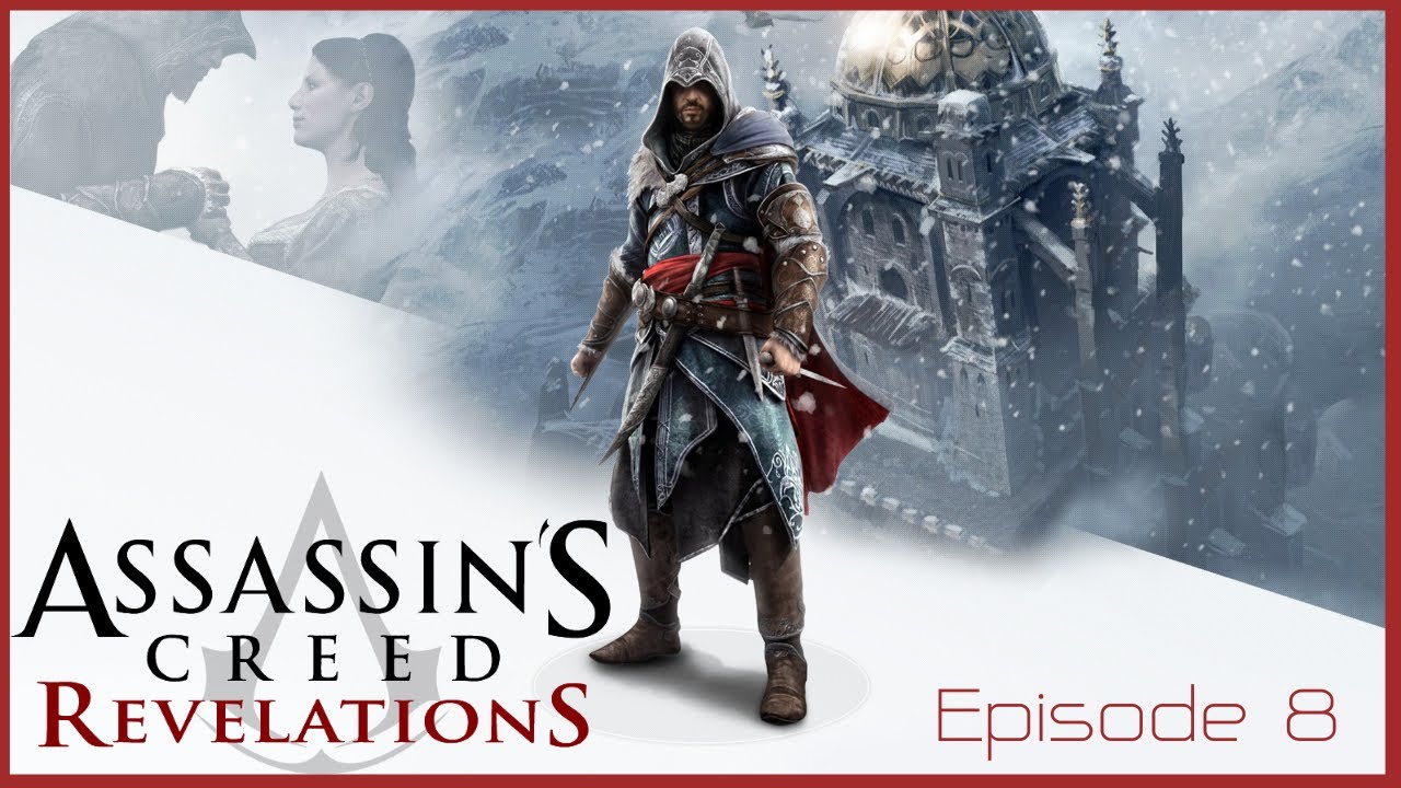 Assassin's Creed Revelations: Season 4 - Episode 8: The End of an Era