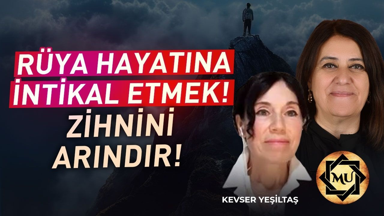 RÜYA HAYATINA GEÇİŞ! Kâbuslardan Kurtulmanın Yolu! Zihnini Çöplerden Arındır! |Mukaddes Pekin Başdil