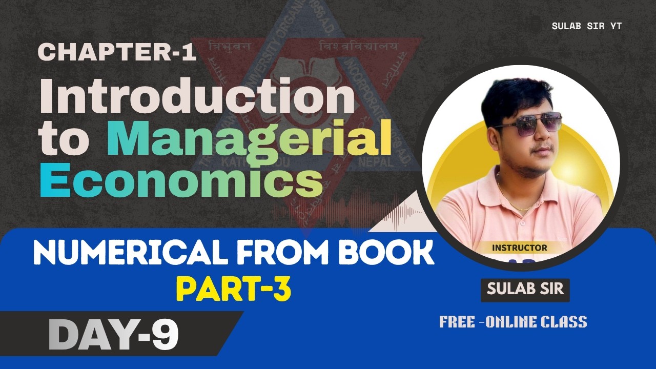 Numerical from Book Part-3 | Managerial Economics Chapter 1 | MBS 1st Semester TU | Day 9