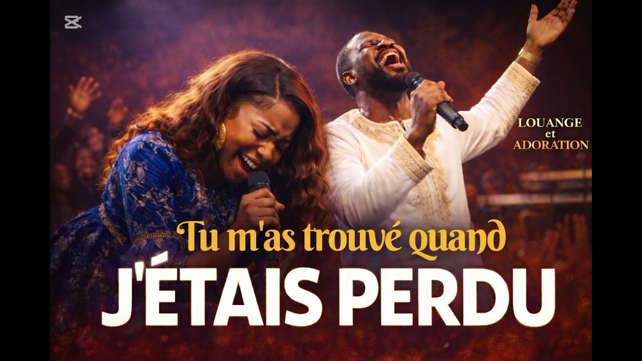 TU M’AS TROUVÉ QUAND J’ÉTAIS PERDU 🙏 | Louange Prophétique 2026 – LOUANGE et ADORATION