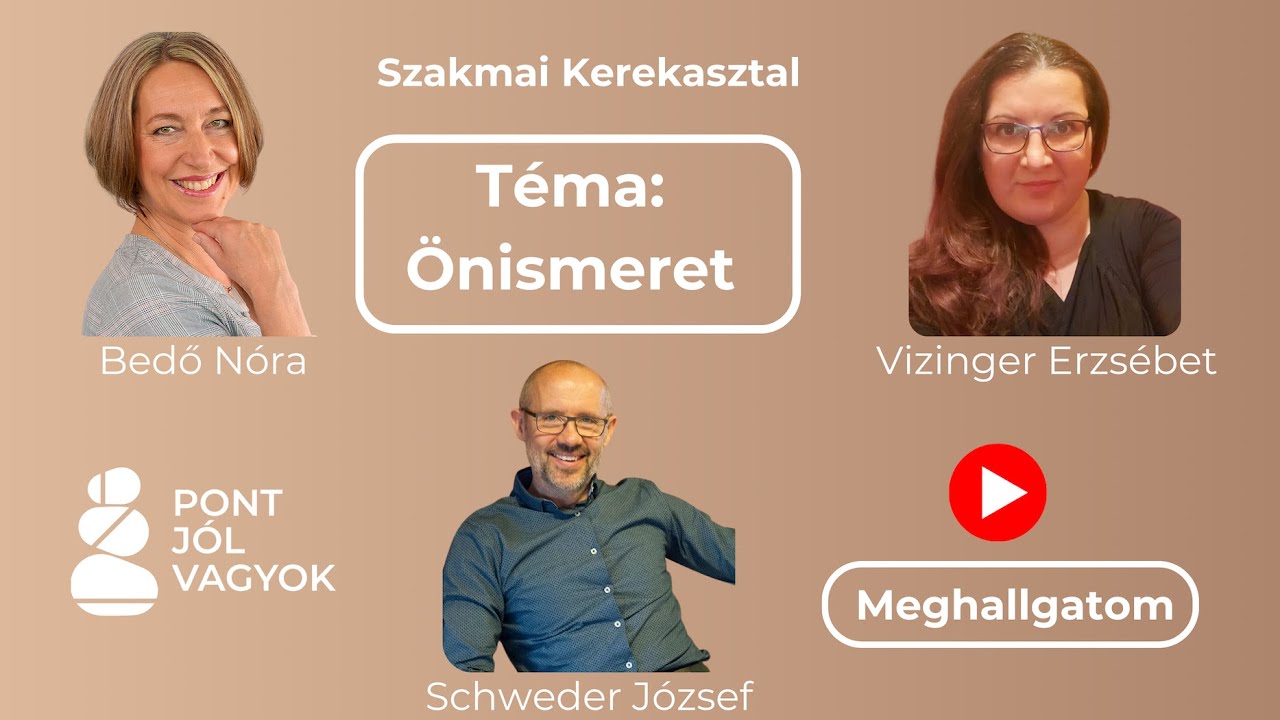 Mi az  Önismeret? 🌱 Szakmai kerekasztal beszélgetés az önismeretről #PontJólVagyok