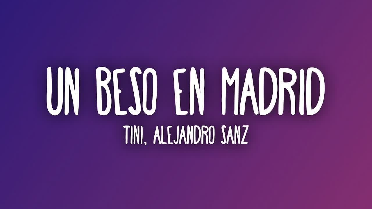 [1 HORA 🕐] TINI, Alejandro Sanz - Un Beso en Madrid (Letra/Lyrics)