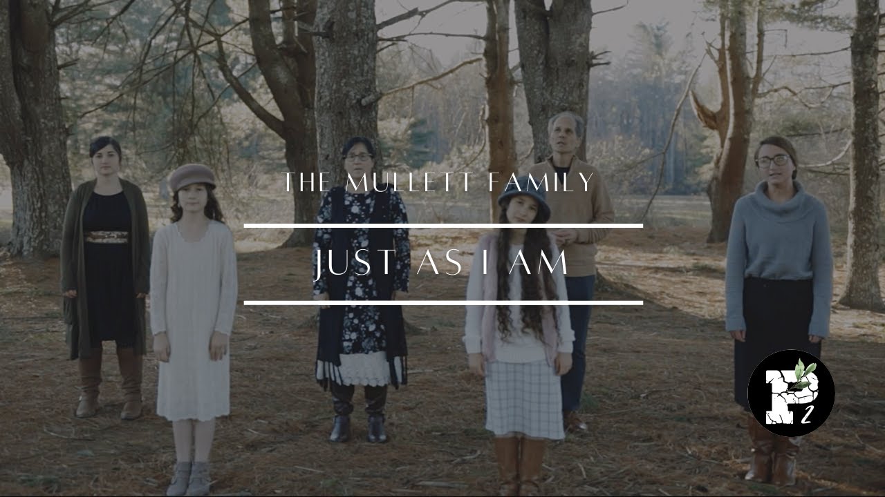 Just As I Am // Weapons of Praise | The Mullett Family