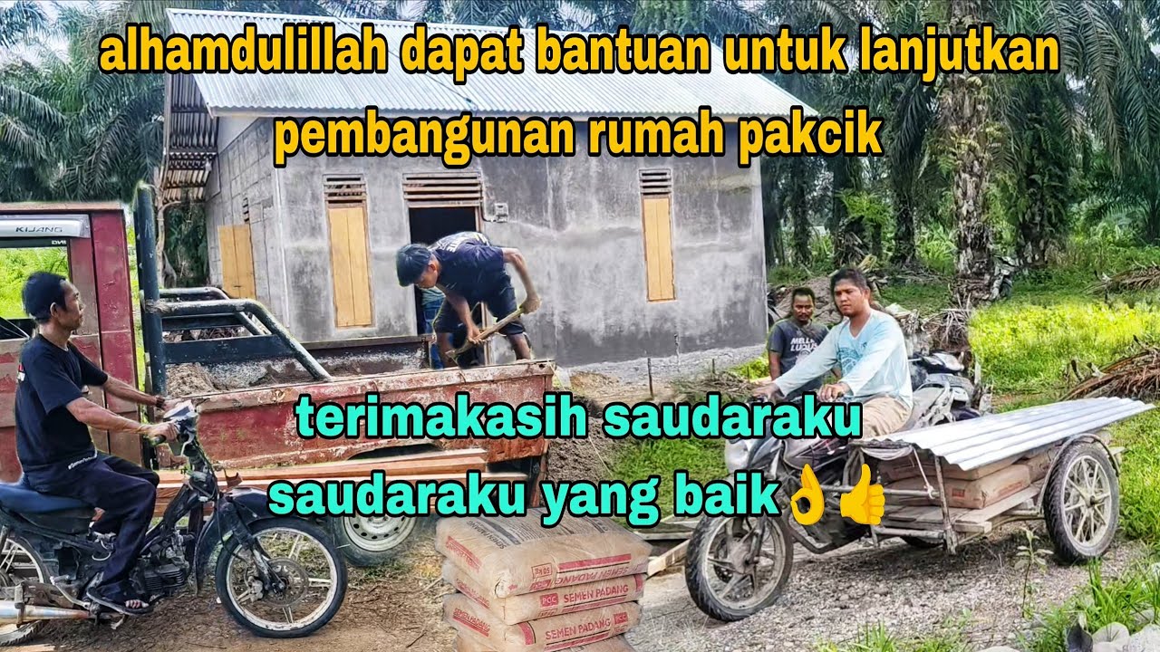 ALHAMDULILLAH ...!! DAPAT BANTUAN UNTUK LANJUTKAN PEMBANGUNAN RUMAH PAKCIK