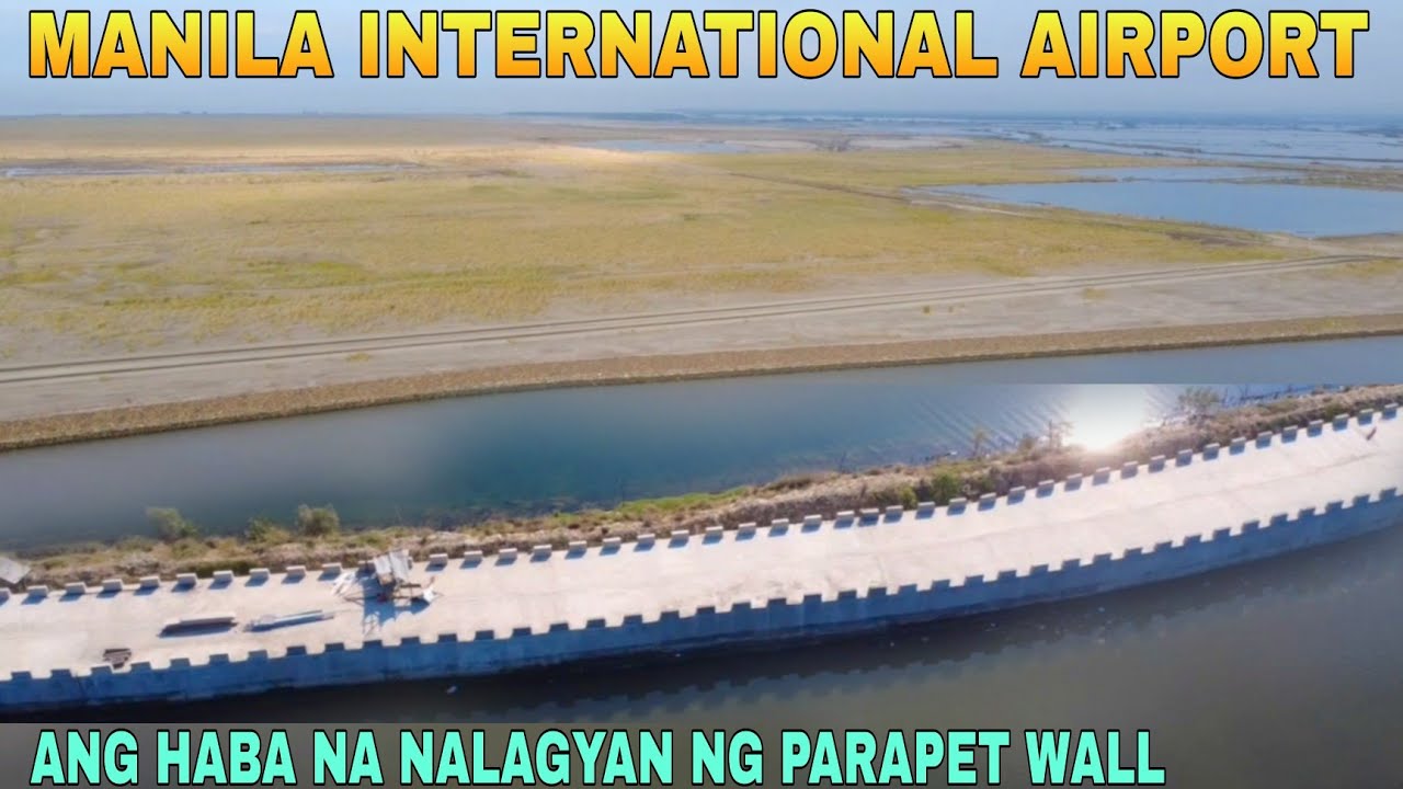 ANG HABA NA NG NALAGYAN NG PARAPET WALL/MANILA INTERNATIONAL AIRPORT BRGY TALIPTIP BULACAN BULACAN