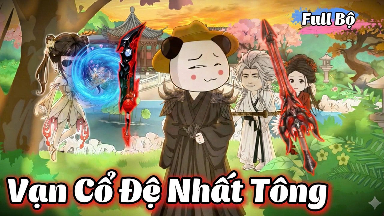 ( Full Bộ ) Vạn Cổ Đệ Nhất Tông l Hanuu
