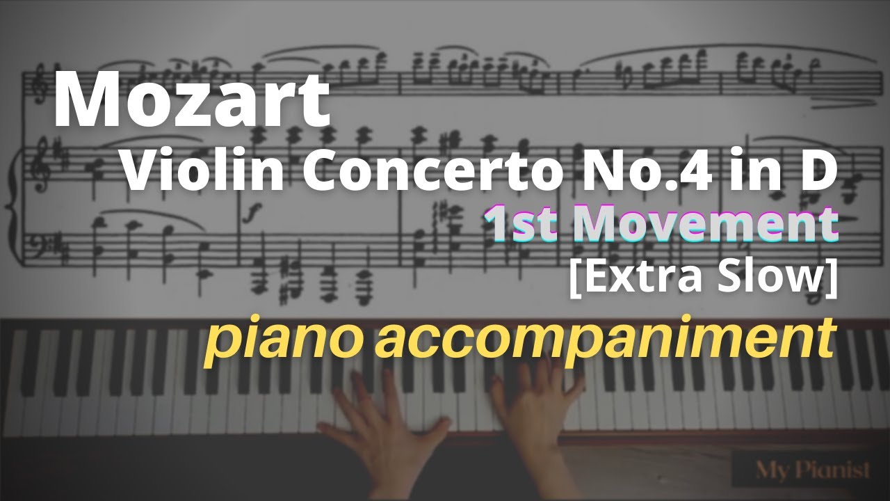 Mozart - Violin Concerto No.4 in D, K.218, 1st Mov: Piano Accompaniment [Extra Slow]